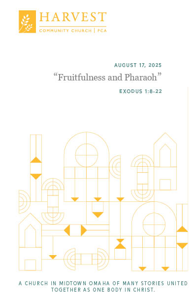 Harvest Community Church (PCA) -8.10.2025 Bulletin